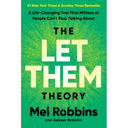 The Let Them Theory - Mel Robbins - Книга про свободу від думки інших The Let Them Theory - Mel Robbins - Книга про свободу від думки інших